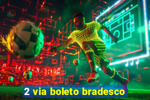 2 via boleto bradesco